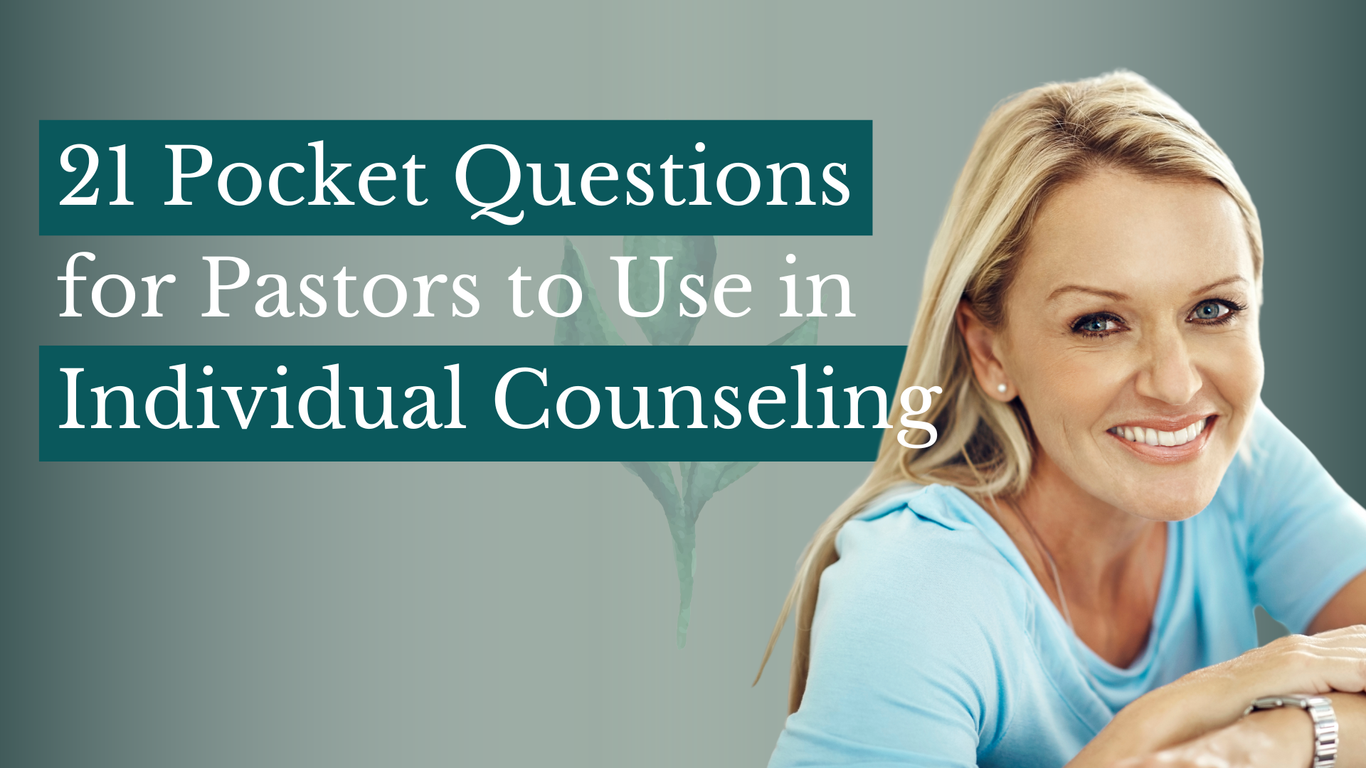 21 Pocket Questions for Pastors to Use in Individual Counseling