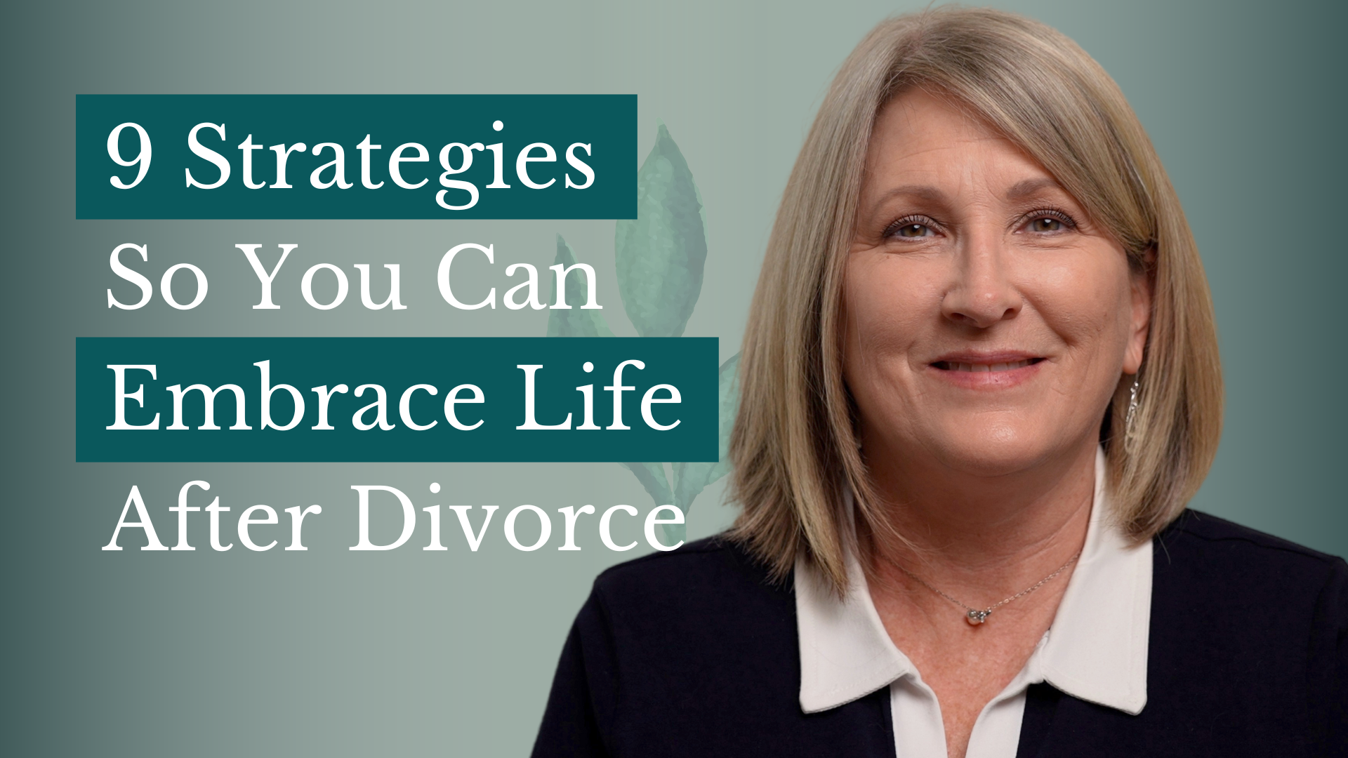 9 Strategies So You Can Embrace Life After Divorce