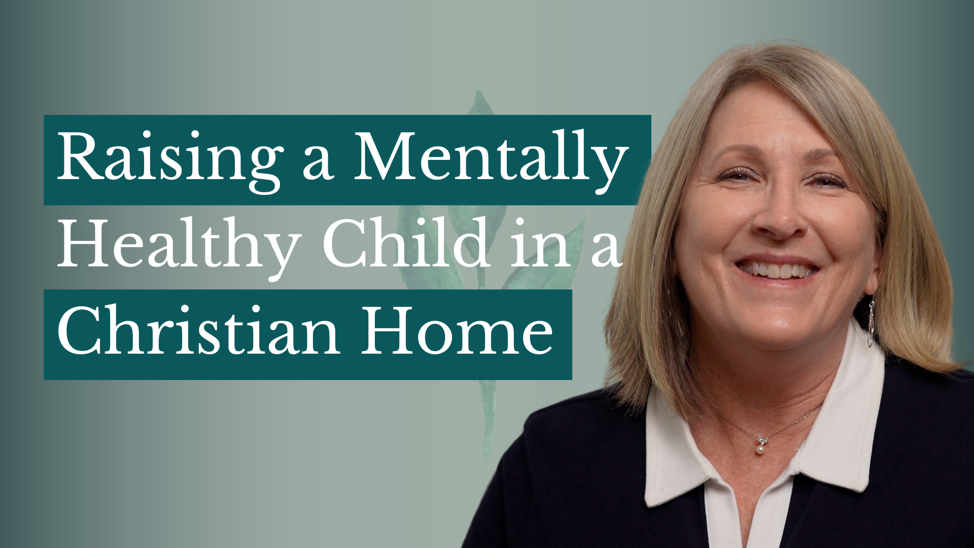Raising a Mentally Healthy Child in a Christian Home