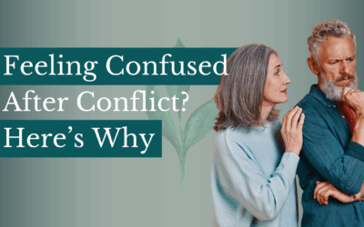 Feeling Confused After Conflict? Here’s Why