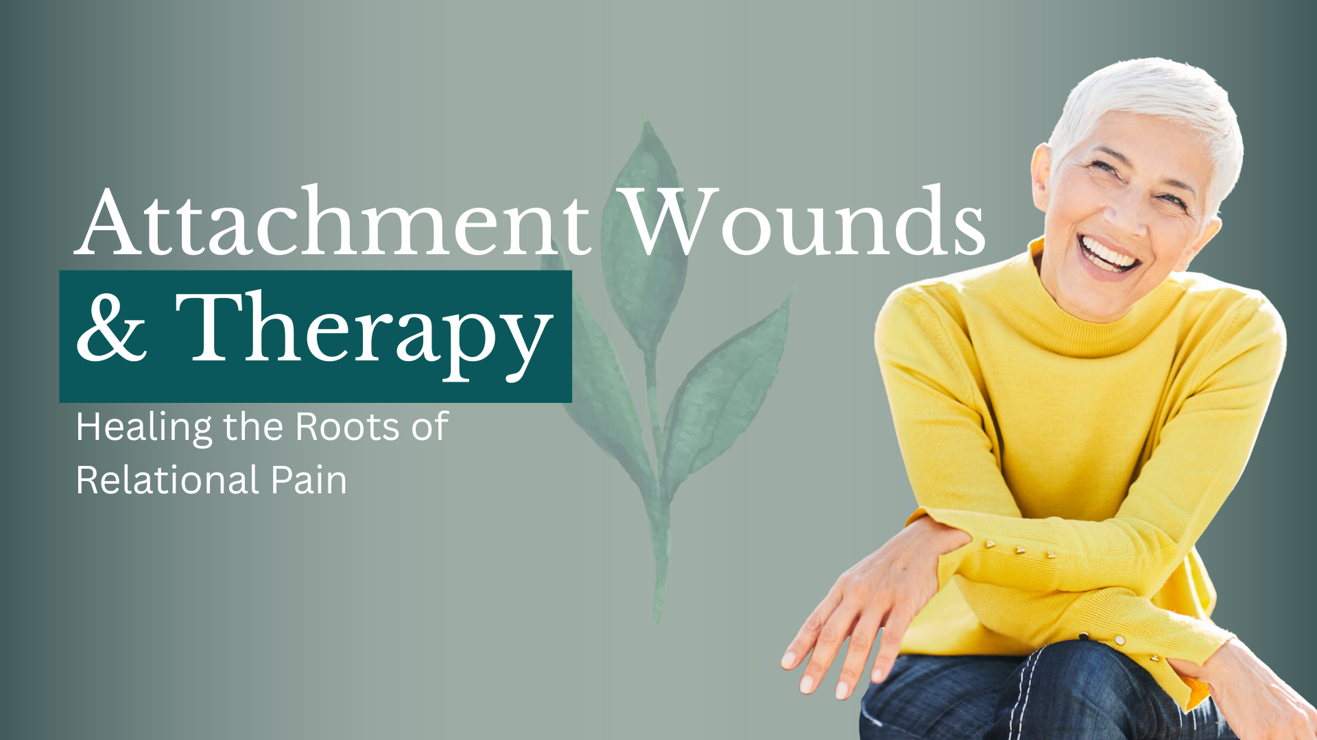 Attachment Wounds and Therapy: Healing the Roots of Relational Pain