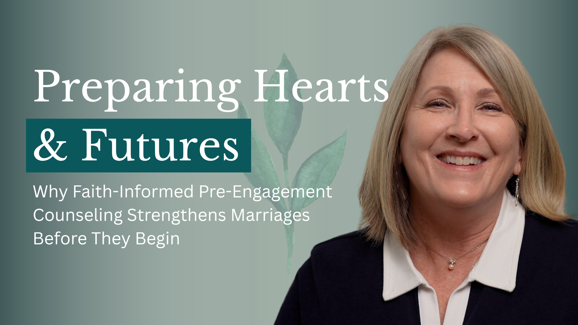 Preparing Hearts and Futures: Why Faith-Informed Pre-Engagement Counseling Strengthens Marriages Before They Begin